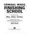 [Criminal Minds 03] • Finishing School